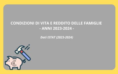 Nota di Approfondimento: CONDIZIONI DI VITA E REDDITO DELLE FAMIGLIE – ANNI 2023-2024
