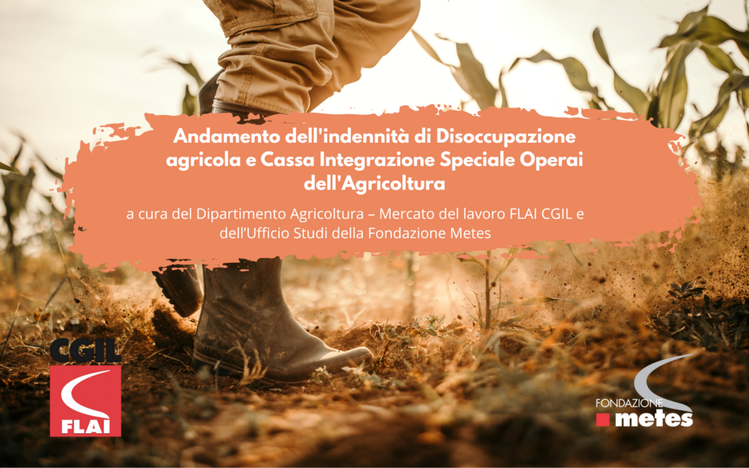 Nota Andamento dell’indennità di Disoccupazione agricola e Cassa Integrazione Speciale Operai dell’Agricoltura (2024)