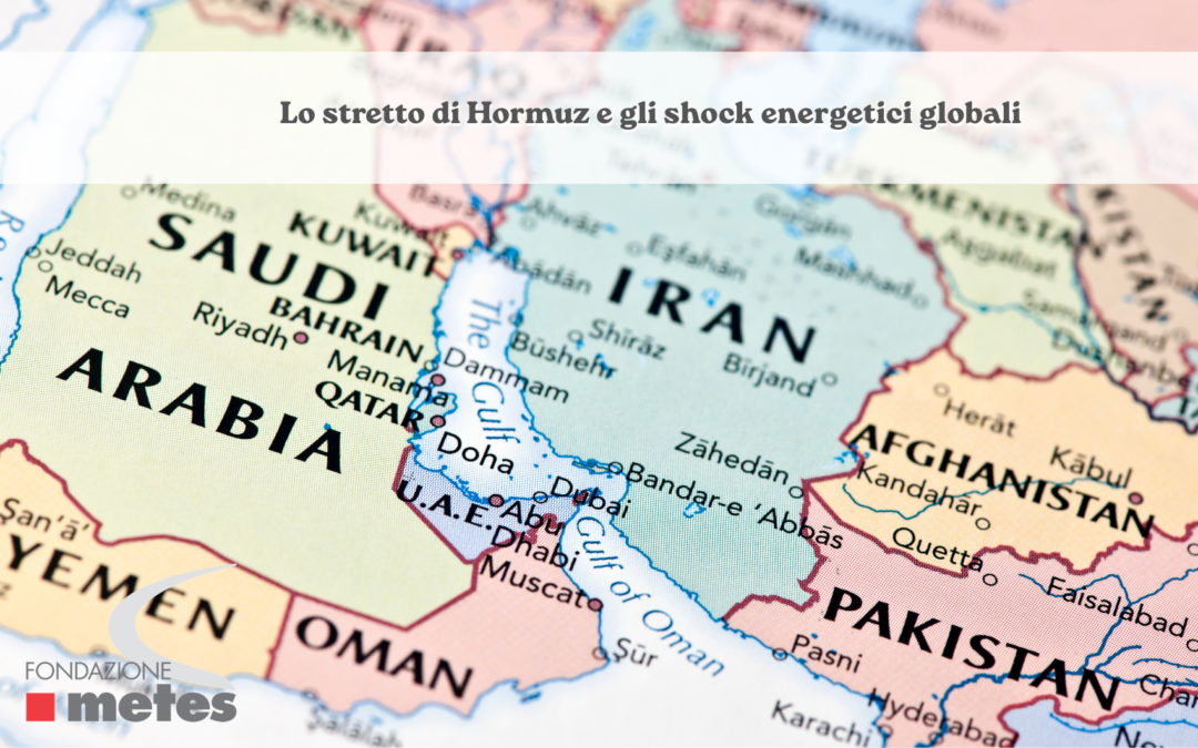 Report: “Lo stretto di Hormuz e gli shock energetici globali”
