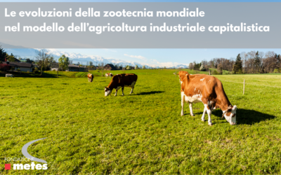 Nota Le evoluzioni della zootecnia mondiale nel modello dell’agricoltura industriale capitalistica